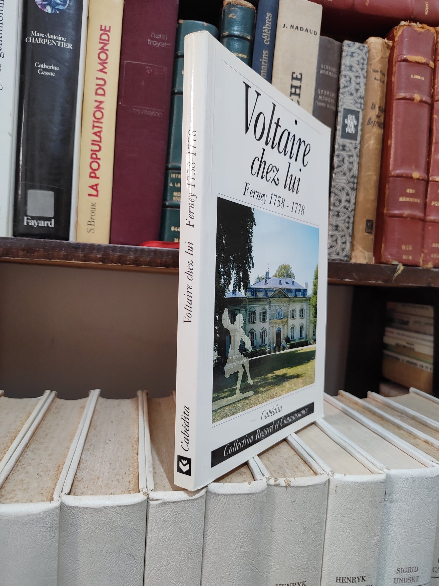 Cabédita - Voltaire chez lui ; Ferney 1758-1778