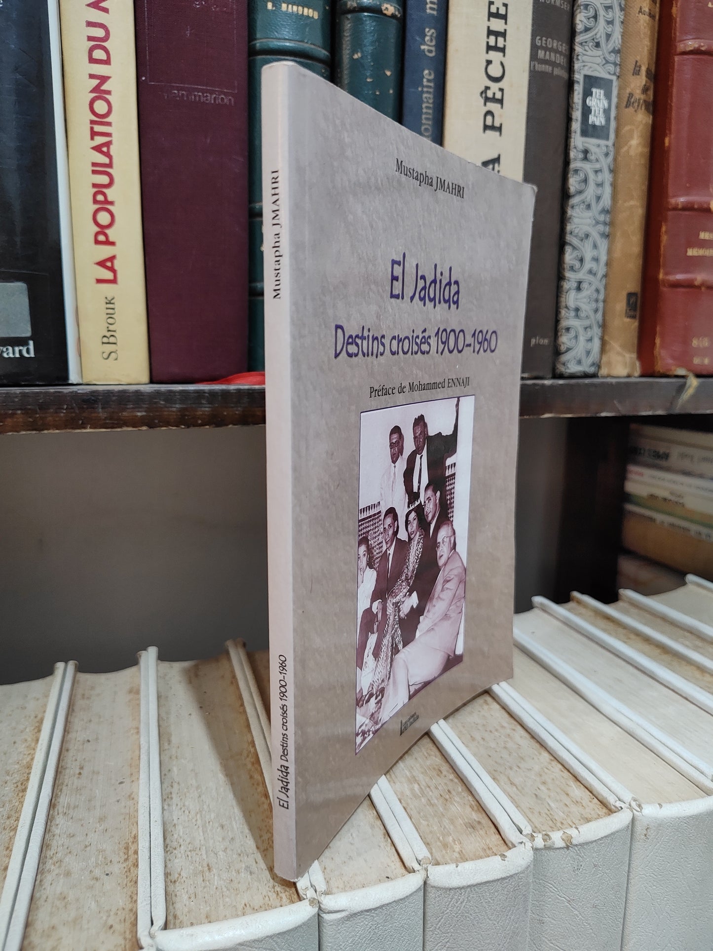 Jmahri - El Jadida destins croisés 1900-1960