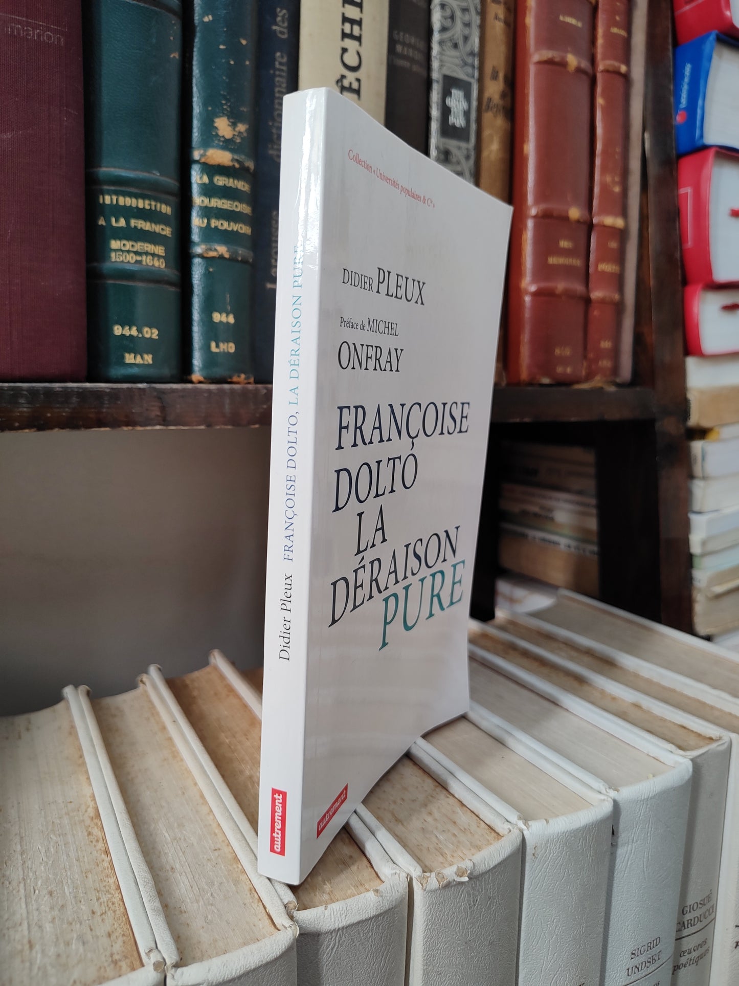 Pleux - Françoise Dolto la déraison pur