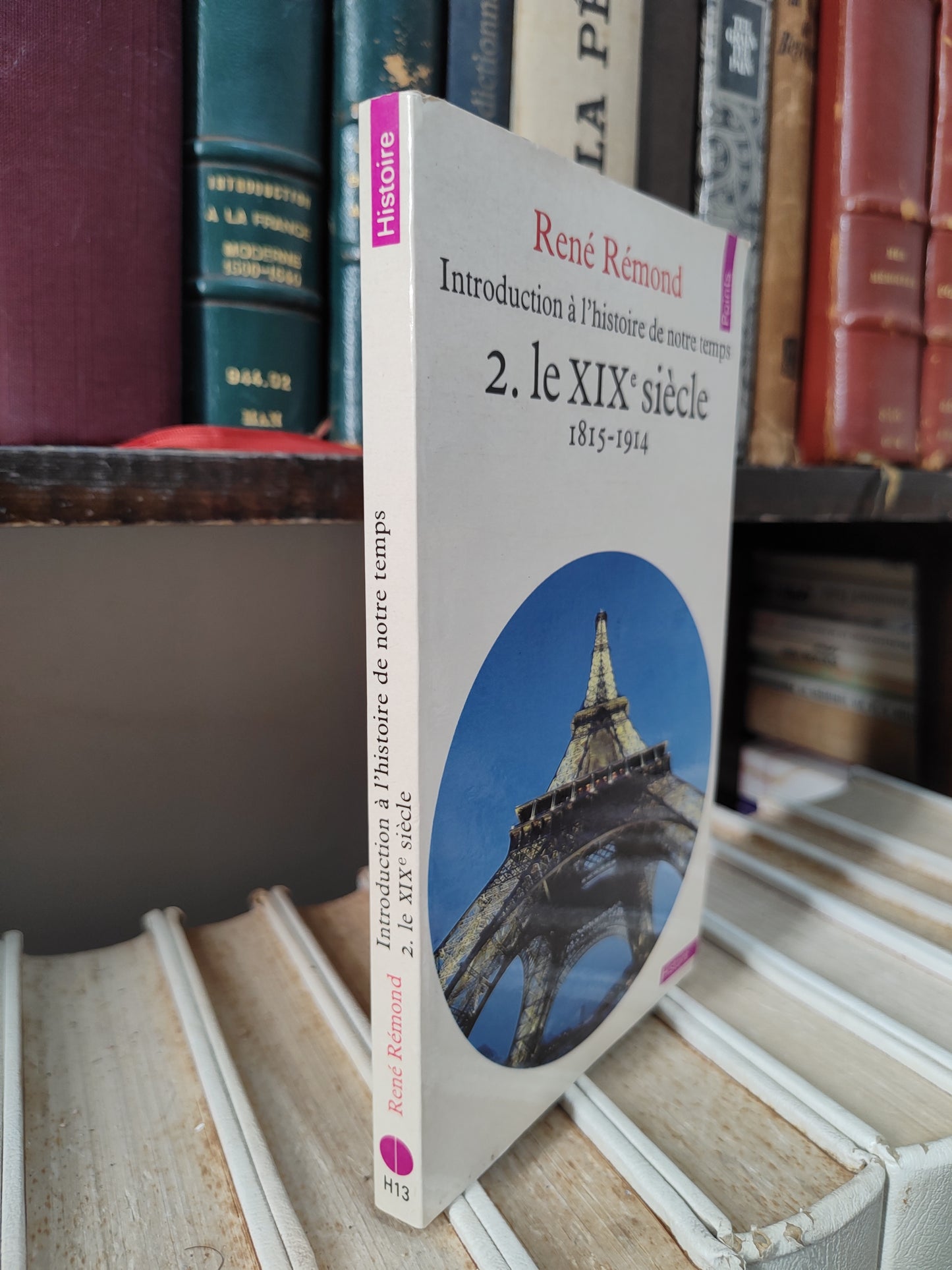 Rémond - Introduction à l'histoire de notre temps 2 Le XIXe siècle