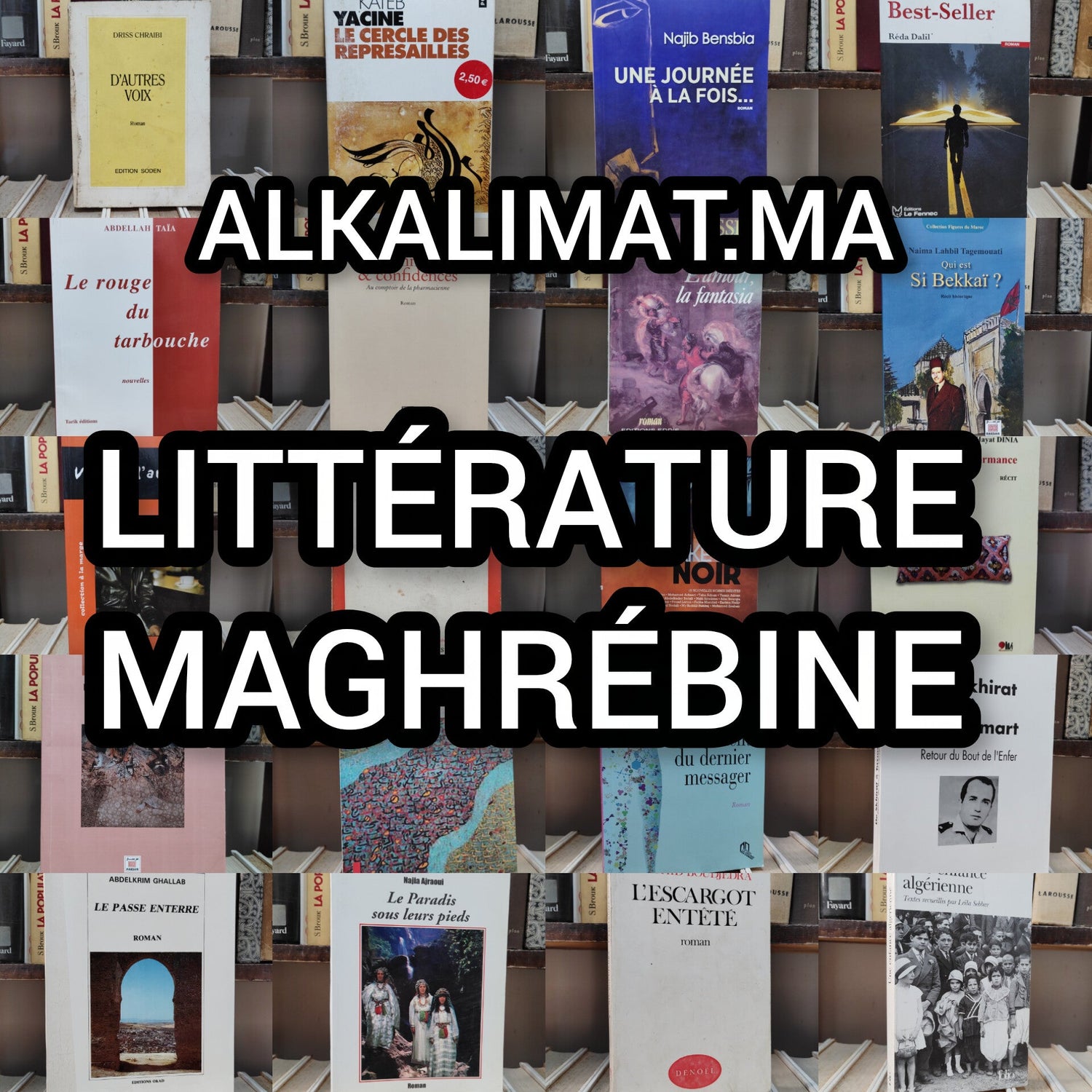 LITTÉRATURE MAGHRÉBINE 