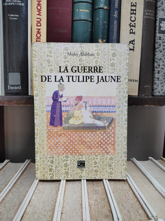 Alabban - La guerre de la tulipe jaune