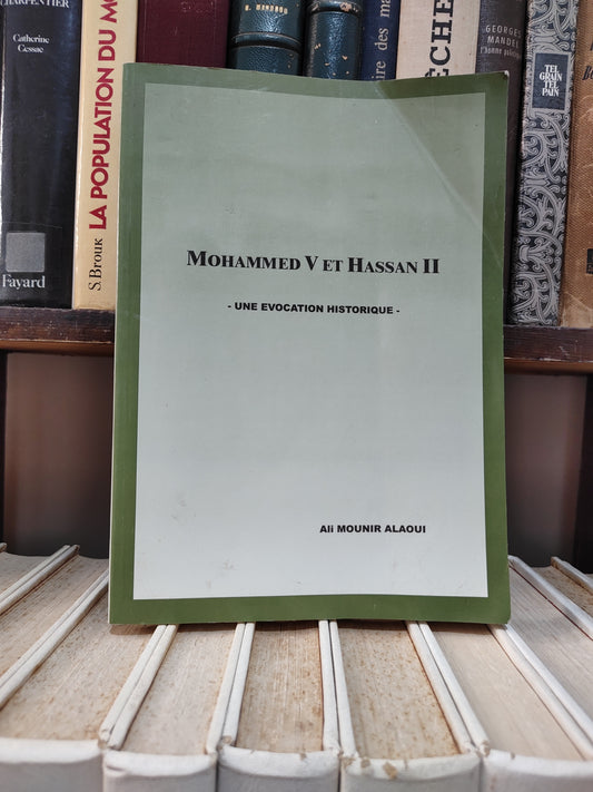 Alaoui - Mohammed V et Hassan II