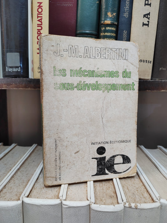 Albertini - Les mécanismes du sous-développement