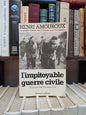 Amouroux - L'impitoyable guerre civile