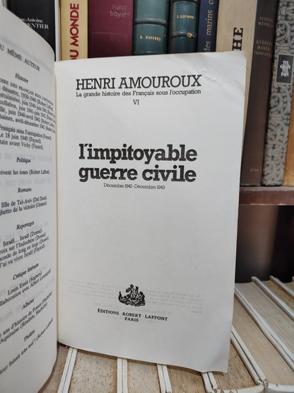 Amouroux - L'impitoyable guerre civile