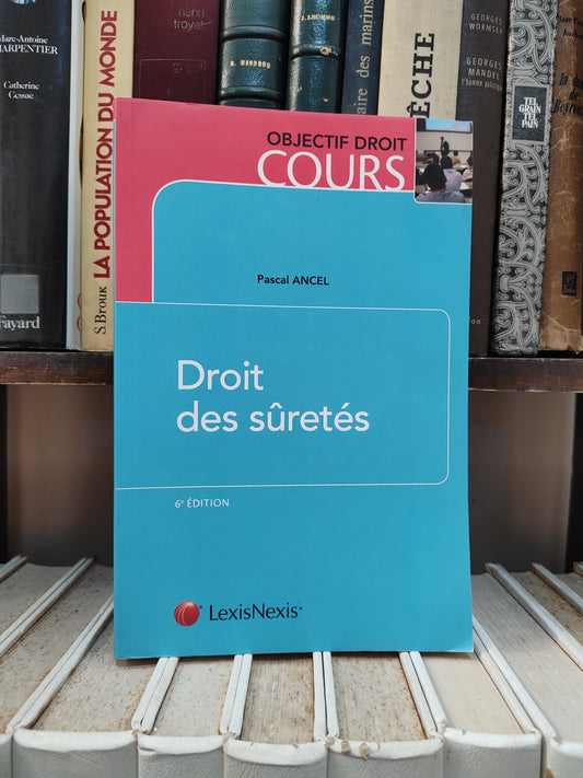 Ancel - Droit des suretés ; Objectif droit cours