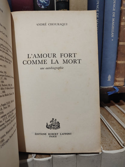 André Chouraqui - L'amour fort comme la mort
