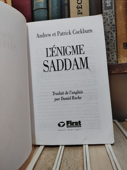 Andrew - L'énigme Saddam : Enquête explosive au cœur du système irakien