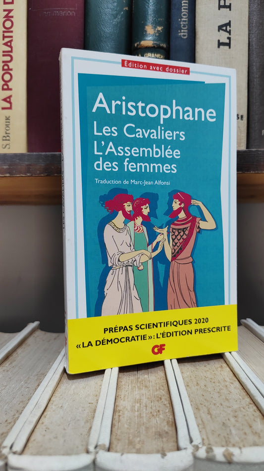 Aristophane - Les Cavalier L'assemblée des femmes