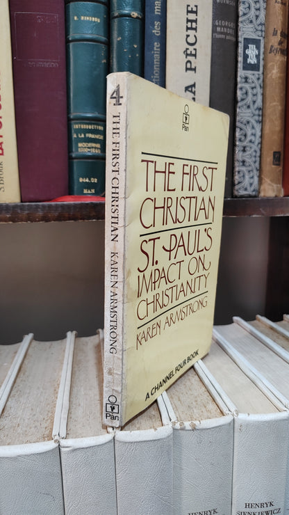 Armstrong - The first christian : Saint Paul's impact on cristianity