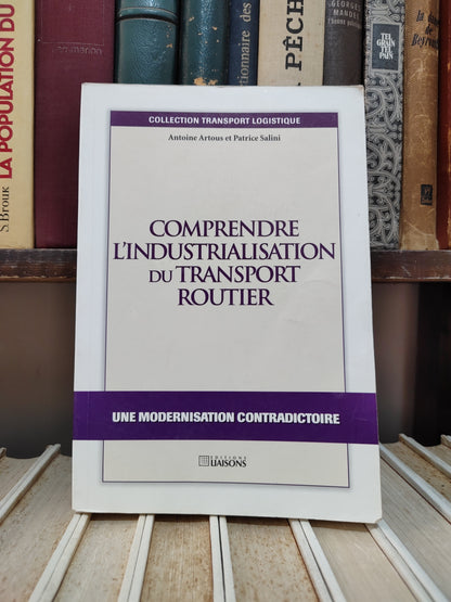 Artous - Comprendre l'industrialisation du transport routier