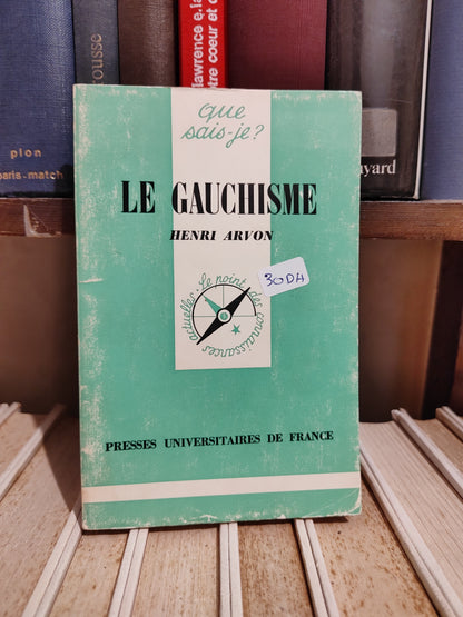 Arvon - Le gauchisme Que sais je