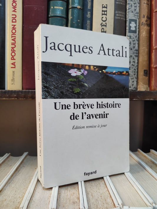 Attali - une brève histoire de l'avenir