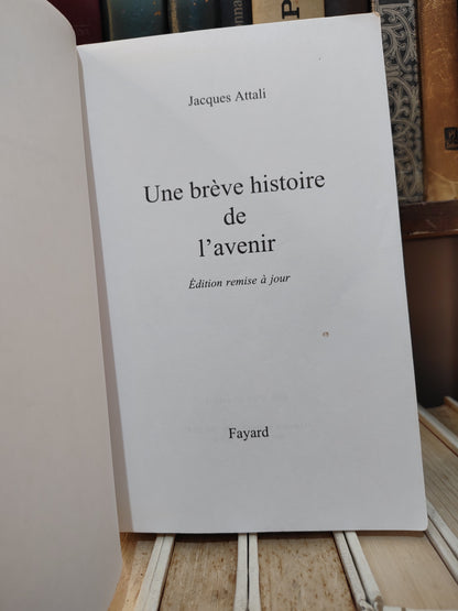 Attali - une brève histoire de l'avenir