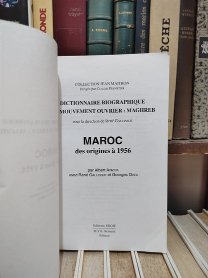 Ayache - Dictionnaire biographique du mouvement ouvrier Maghreb : Maroc des origine à 1956