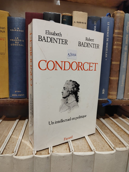 Badinter - Condorcet un intellectuel en politique