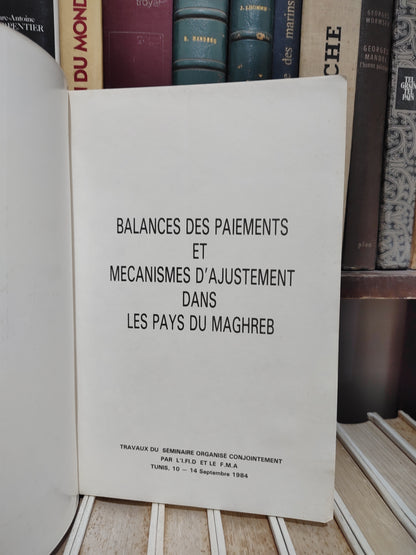 Balances des paiement et mécanismes d'ajustement dans les pays du Maghreb