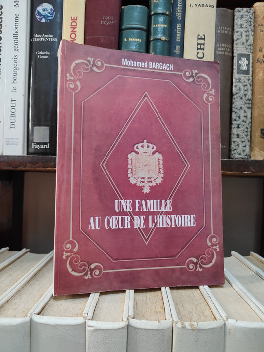 Bargach - Une famille au cœur de l'histoire