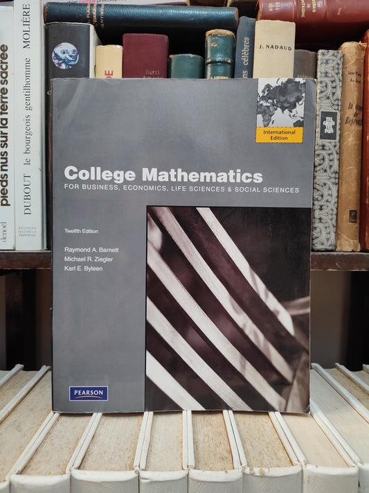 Barnett - College Mathematics for business economics social sciences