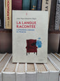 Bégin - La langue racontée : S'approprier l'histoire du français