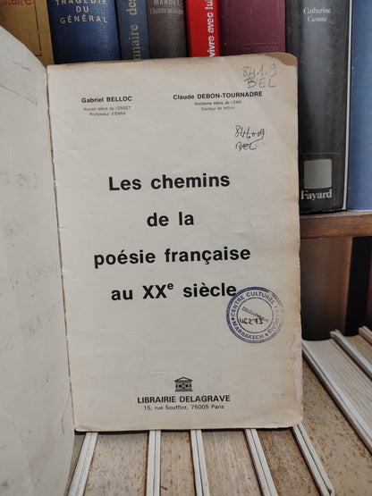 Belloc - Les chemins de la poésie français au XX siècle