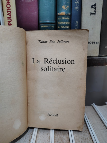 Ben Jelloun - La réclusion solitaire