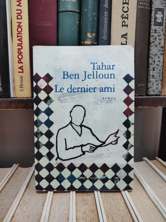 Ben Jelloun - Le dernier ami