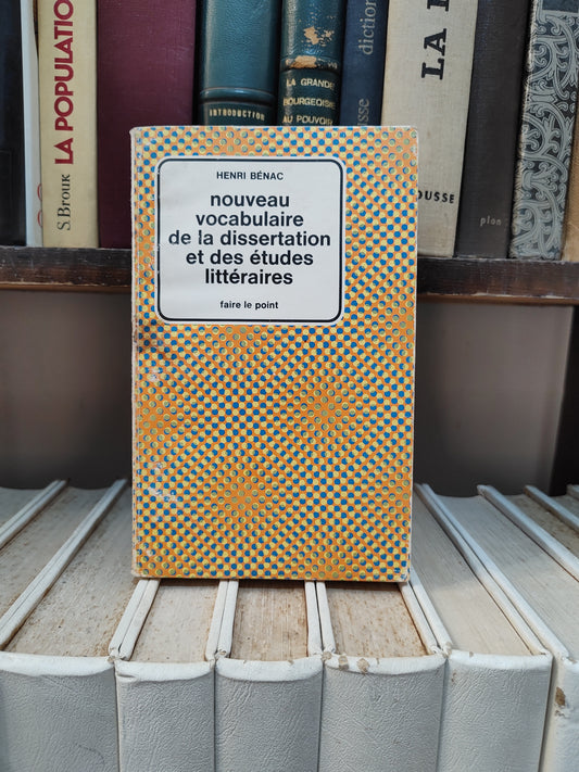 Bénac - Nouveau vocabulaire de la dissertation et des études littéraire dictionnaire thématique