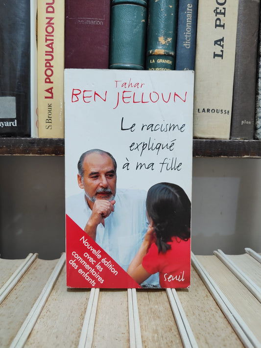 Ben Jelloun - Le racisme expliqué à ma fille