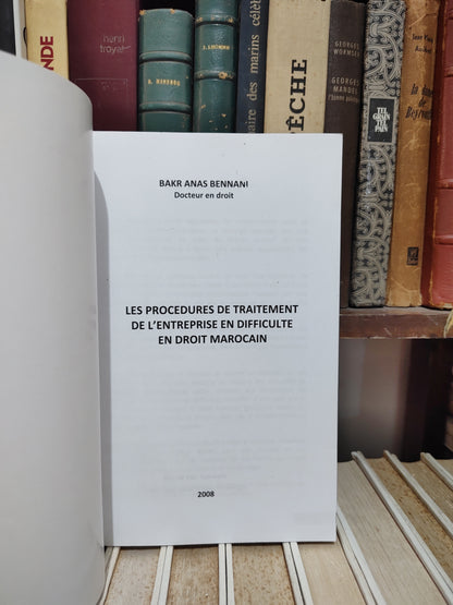 Bennani - Les procédures de traitement de l'entreprise en difficulté en droit marocain