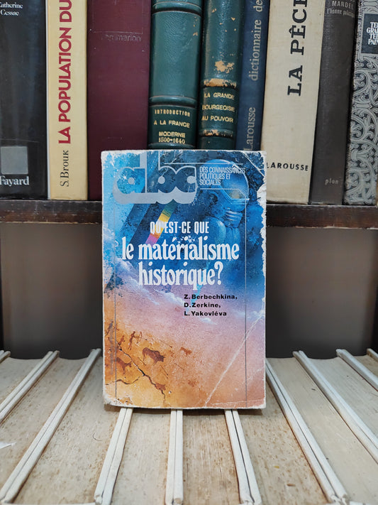 Berbechkina - Qu'est-ce que le matérialisme historique