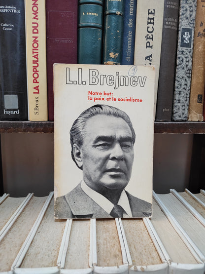 Berjnev - Notre but : La pais et le socialisme