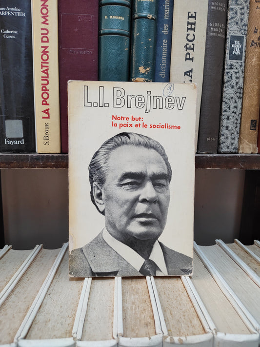 Berjnev - Notre but : La pais et le socialisme