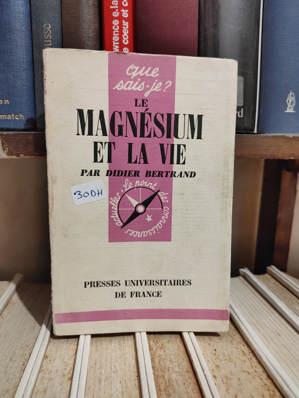 Bertrand - Le magnésium et la vie Que sais je