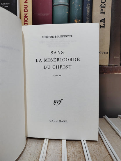 Bianciotti - Sans la miséricorde du Christ