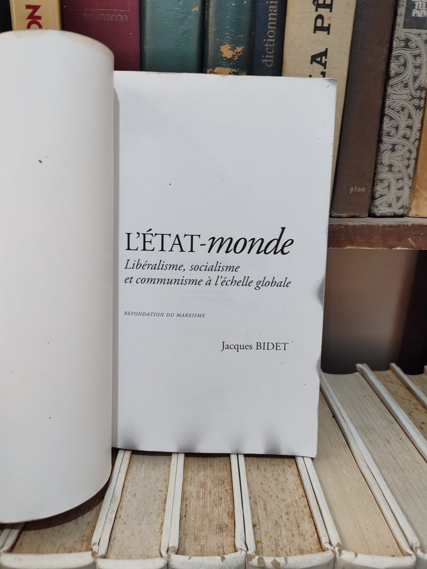 Bidet - L'État-monde : Libéralisme, socialisme et communisme à l'échelle globale