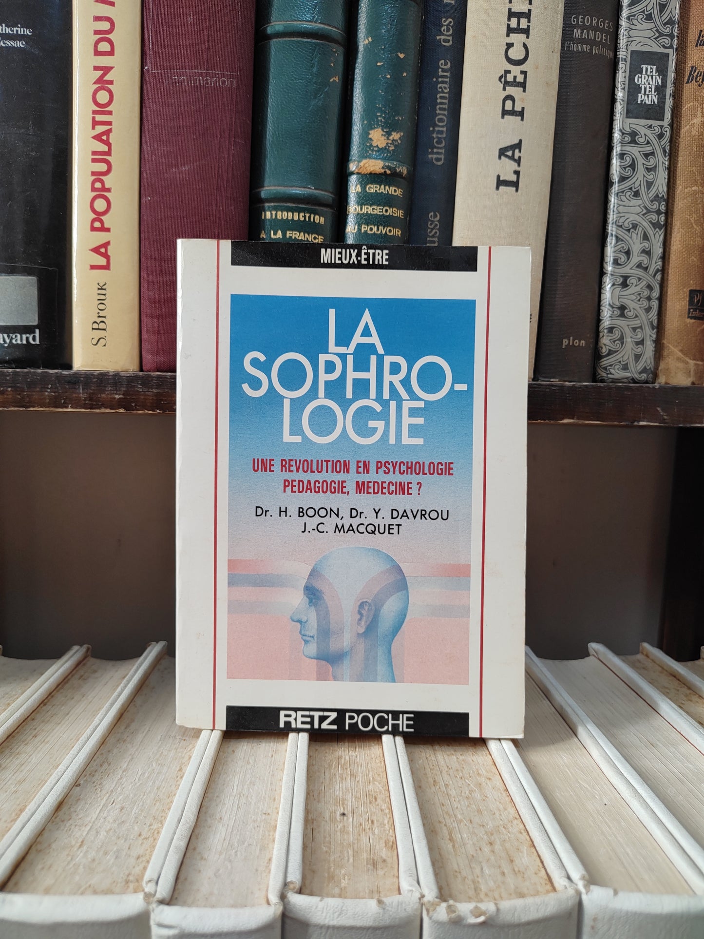 Boon - La sophrologie : Une révolution en psychologie pédagogie, médecine