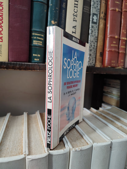 Boon - La sophrologie : Une révolution en psychologie pédagogie, médecine