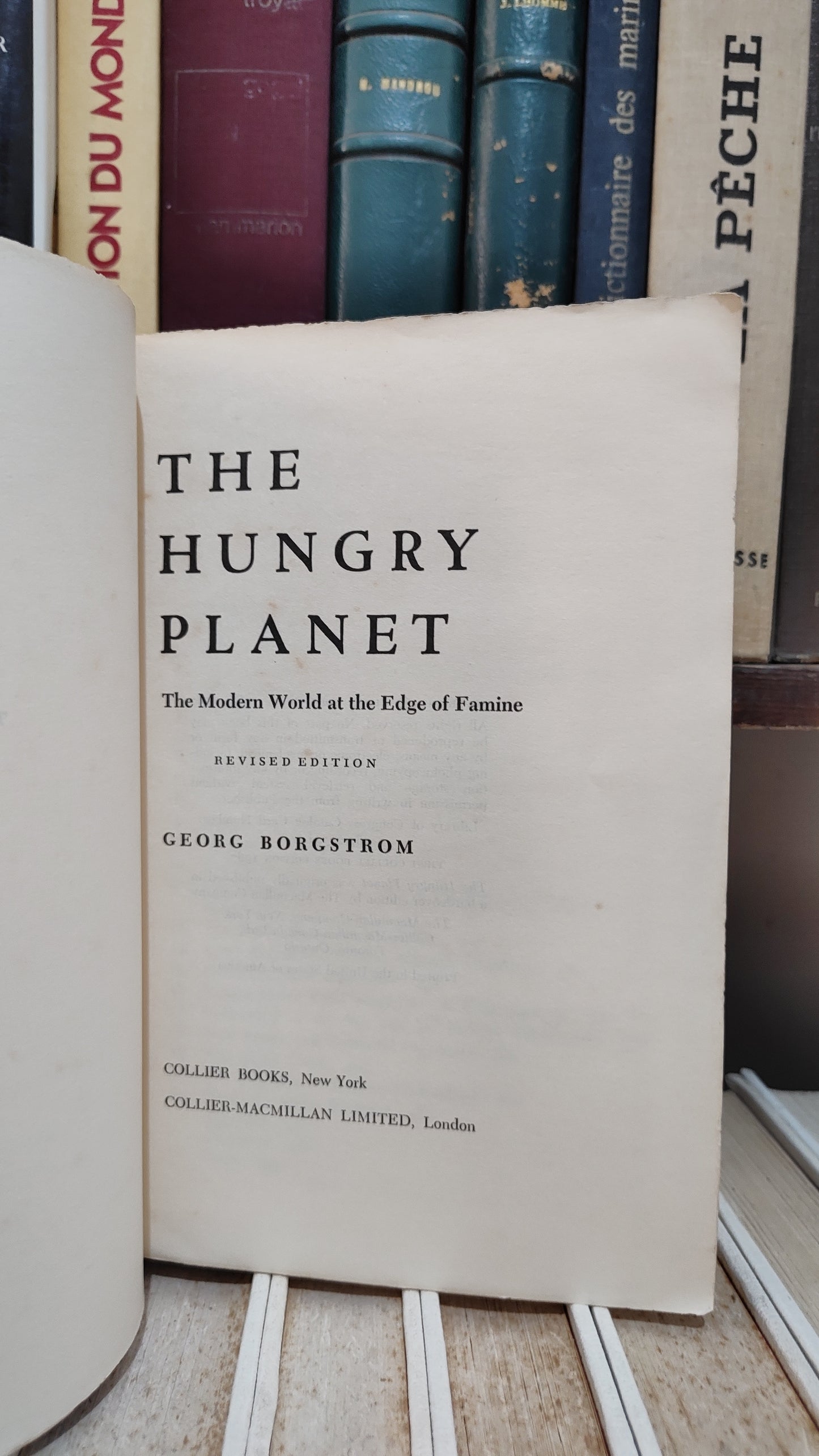 Borgstrom - The hungry planet : The modern world at the edge of famine