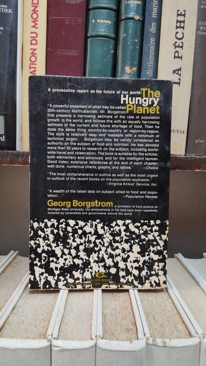 Borgstrom - The hungry planet : The modern world at the edge of famine