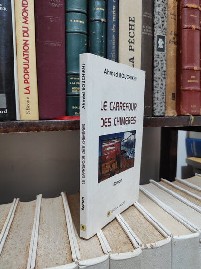 Bouchikhi - Le carrefour des chimères