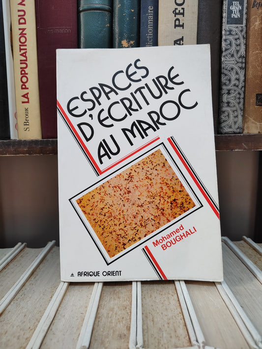 Boughali - Espaces d'écriture au Maroc