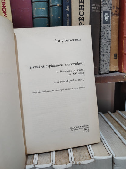Braverman - Travail et capitalisme monopoliste ; La dégradation du travail au XXe siècle ; economie et socialisme  32