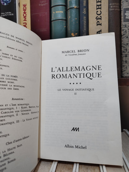 Brion - L'Allemagne romantique le voyage initiatique