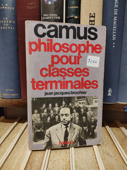 Brochier - Camus philosophe pour classes terminales