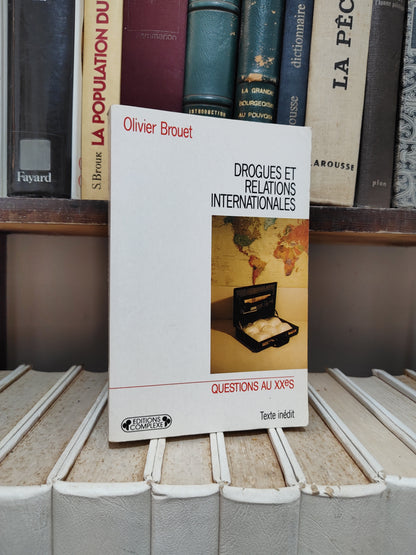 Brouet - Drogues et relations internationales