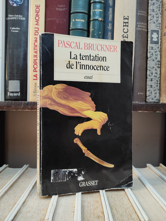 Bruckner - La tentation de l'innocence