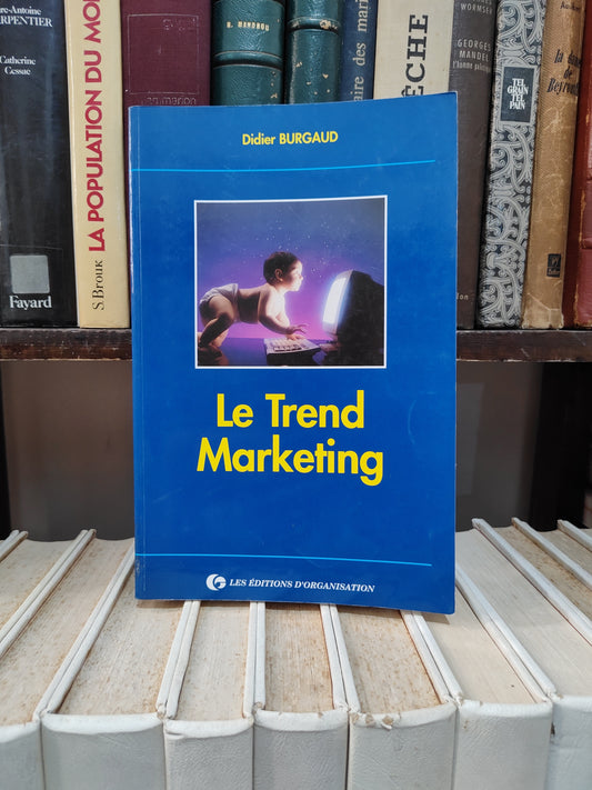 Burgaud - Le trend marketing