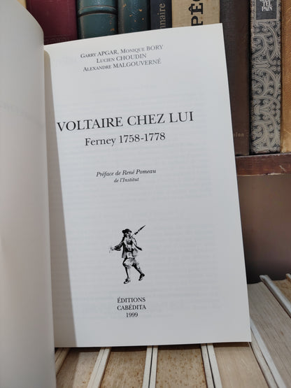 Cabédita - Voltaire chez lui ; Ferney 1758-1778